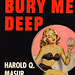 Harold Q. Masur - Bury Me Deep (Wirts)