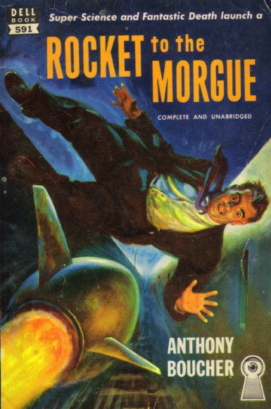 Anthony Boucher - Rocket to the Morgue