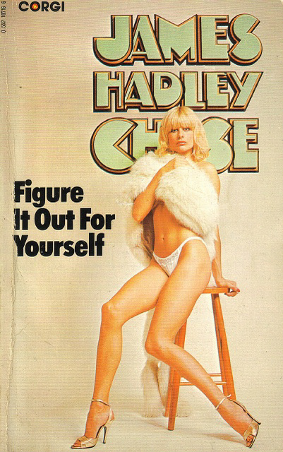 James Hadley Chase - Figure It Out for Yourself