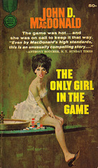 John D. MacDonald - The Only Girl in the Game