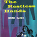 Bruno Fischer - The Restless Hands (Dell)