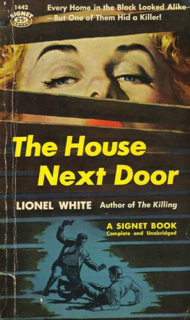 Lionel White - The House Next Door (Signet edition)