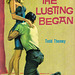 Tedd Thomey - When the Lusting Began