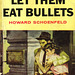 Howard Schoenfeld - Let Them Eat Bullets