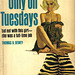 Thomas B. Dewey - Only on Tuesdays