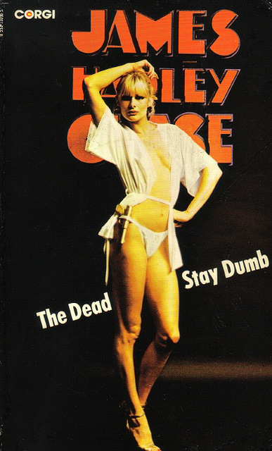 James Hadley Chase - The Dead Stay Dumb