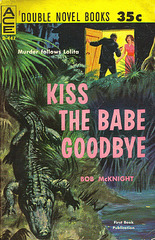 Bob McKnight - Kiss the Babe Goodbye