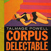 Talmage Powell - Corpus Delectable