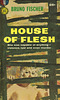 Bruno Fischer - House of Flesh (5th printing)