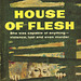 Bruno Fischer - House of Flesh (5th printing)