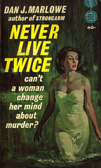 Dan J. Marlowe - Never Live Twice