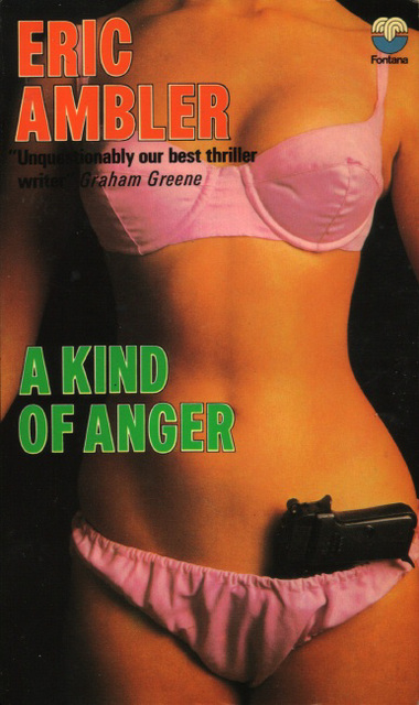 Eric Ambler - A Kind of Anger