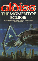 Brian Aldiss - The Moment of Eclipse