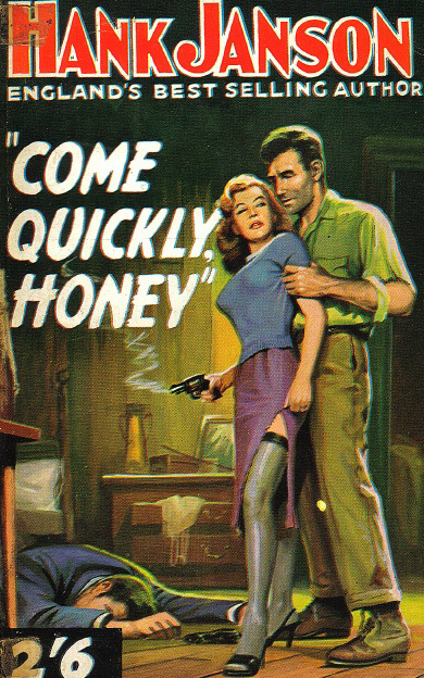 Hank Janson - Come Quickly, Honey