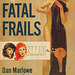 Dan J. Marlowe - The Fatal Frails