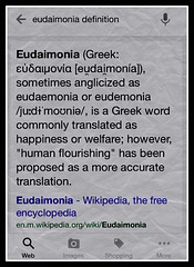 Eudaimonia ~  εὐδαιμονία [eu̯dai̯monía]