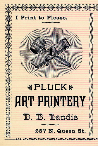 I Print to Please, D. B. Landis, Pluck Art Printery, Lancaster, Pa., 1890s