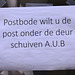 Alkmaar 2014 – Postbode wilt u de post onder de deur schuiven A.U.B.