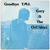 "Goodbye T.M.I.," by Gary and the Outriders