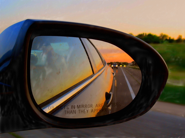 OBJECTS IN THE MIRROR ARE CLOSER THAN THEY APPEAR