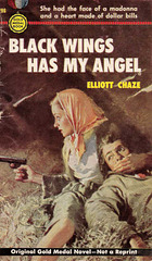 Elliott Chaze - Black Wings Has My Angel