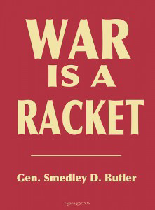 War is a Racket, Generalo Smedley Butler, 1935