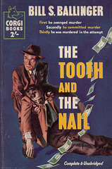 Bill S. Ballinger - The Tooth and the Nail