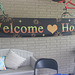 WELCOME HOME, for my husband....some of the family did this for him this past Friday :)
