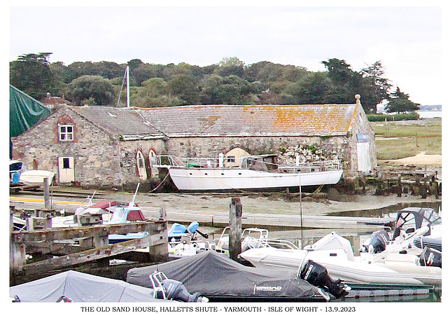 THE OLD SAND HOUSE, HALLETTS SHUTE, YARMOUTH 13 9 2023