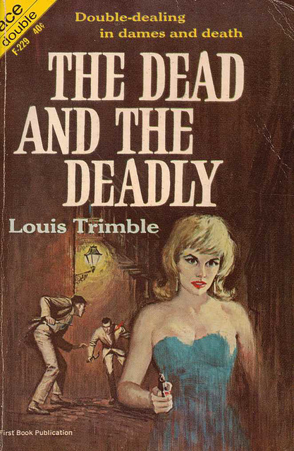 Louis Trimble - The Dead and the Deadly