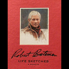 Robert Bateman - Life Sketches - a Memoir