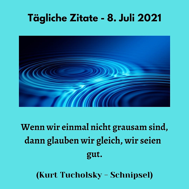 Tägliche Zitate - 8. Juli 2021