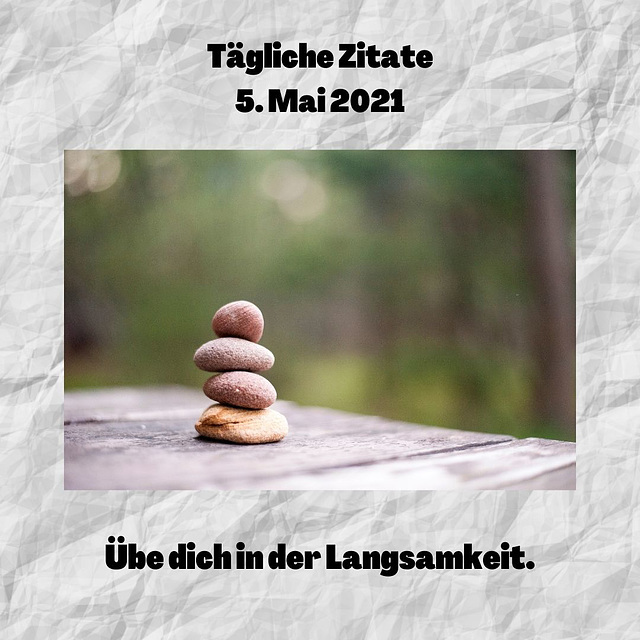 Tägliche Zitate 5. Mai 2021