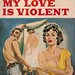 Thomas B. Dewey - My Love is Violent (Consul edition)