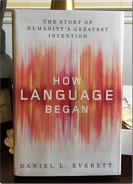 HOW LANGUAGE BEGAN