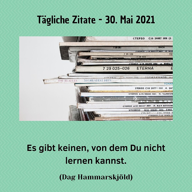 Tägliche Zitate - 30. Mai 2021