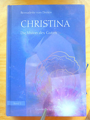 Bernadette von Dreien "Christina - Die Vision des Guten"