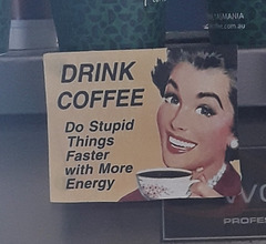 DRINK COFFEE