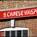 Chinese Whisper takeaway