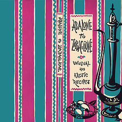 Abalone To Zabaglione, 1957 Abalone To Zabaglione, 1957