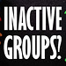 Inactive groups?