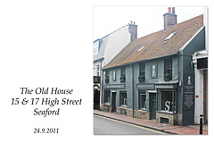 The Old House 15&17 High Street Seaford 24 9 2011