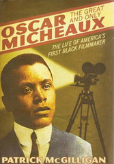 Oscar Micheaux: America's First Black Director