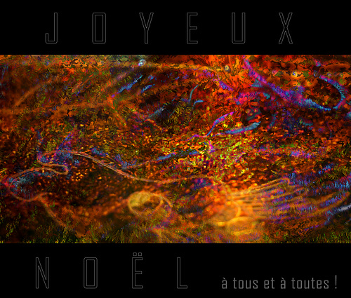 Joyeux Noël + Happy X-Mas + Frohe Weihnachten + Felices Navidades + Vrolijk kerstfeest to all !