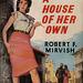 Robert F. Mirvish - A House of Her Own