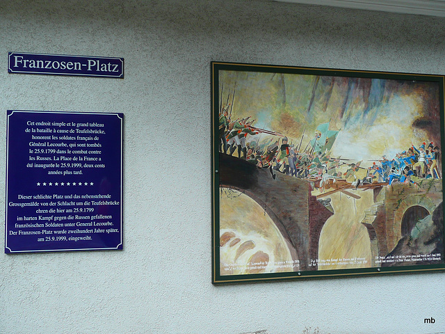 P1160603 - Dieser Platz und das Gemälde  von der Schlacht um die Teufelsbrücke ehren die hier am 25.9.1799 im harten Kampf gegen die Russen gefallenen französischen Soldaten unter General Lecourbe. De