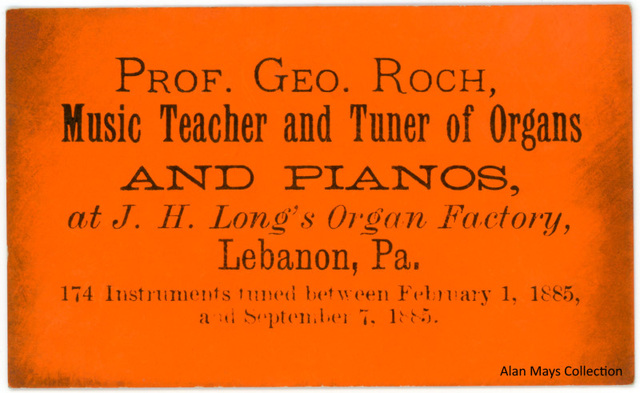 Prof. George Roch, Music Teacher and Tuner of Organs and Pianos, Lebanon, Pa., 1885