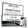 Welcome to Pennsylvania — Respect the Speed Limit and Enjoy the Scenery