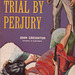John Creighton - Trial by Perjury