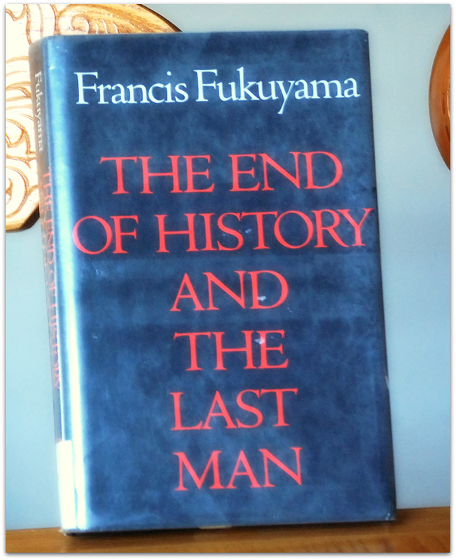 THE END OF HISTORY AND THE LAST MAN